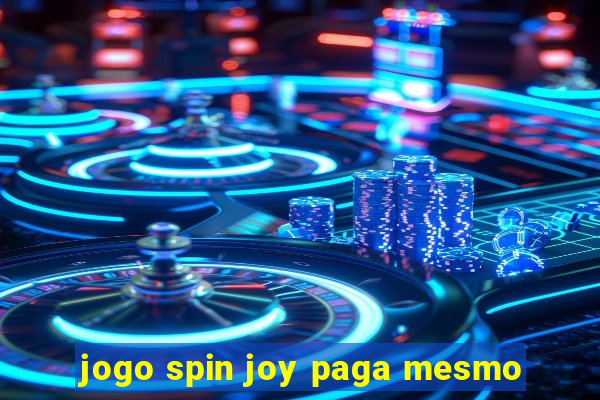 jogo spin joy paga mesmo